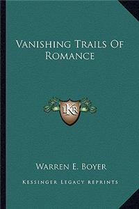 Vanishing Trails Of Romance