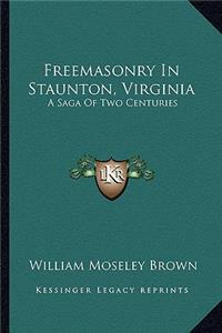 Freemasonry in Staunton, Virginia: A Saga of Two Centuries