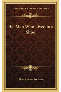 The Man Who Lived in a Shoe