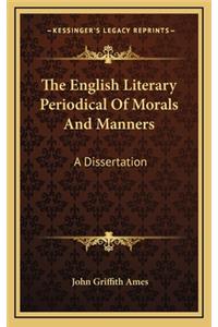 The English Literary Periodical of Morals and Manners