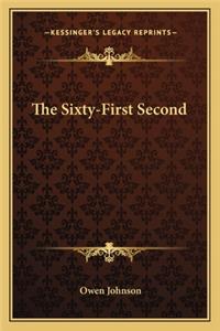 Sixty-First Second the Sixty-First Second