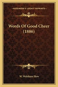 Words of Good Cheer (1886)