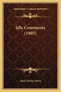 Idle Comments (1905)