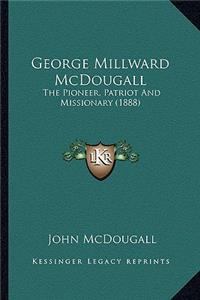 George Millward McDougall