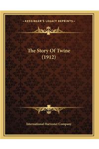 Story Of Twine (1912)