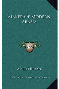 Maker Of Modern Arabia