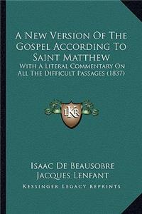New Version of the Gospel According to Saint Matthew