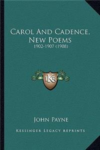 Carol and Cadence, New Poems