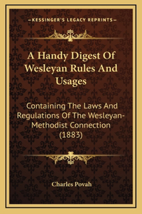 A Handy Digest of Wesleyan Rules and Usages