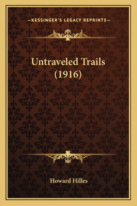 Untraveled Trails (1916)