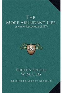 The More Abundant Life