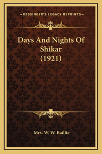 Days And Nights Of Shikar (1921)