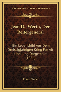 Jean De Werth, Der Reitergeneral