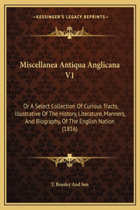 Miscellanea Antiqua Anglicana V1