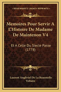 Memoires Pour Servir A L'Histoire De Madame De Maintenon V4