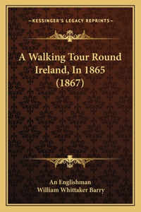 Walking Tour Round Ireland, In 1865 (1867)