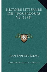 Histoire Litteraire Des Troubadours V2 (1774)