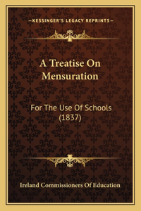 Treatise On Mensuration