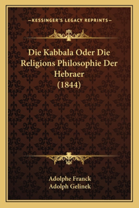 Kabbala Oder Die Religions Philosophie Der Hebraer (1844)