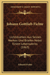 Johann Gottlieb Fichte