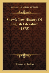 Shaw's New History Of English Literature (1875)