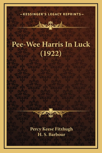 Pee-Wee Harris In Luck (1922)