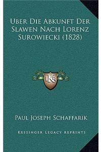 Uber Die Abkunft Der Slawen Nach Lorenz Surowiecki (1828)