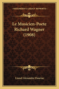 Le Musicien-Poete Richard Wagner (1908)