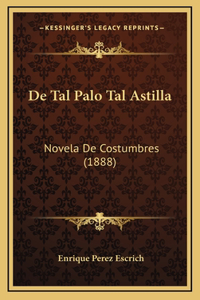 De Tal Palo Tal Astilla