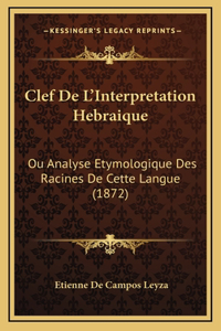 Clef De L'Interpretation Hebraique