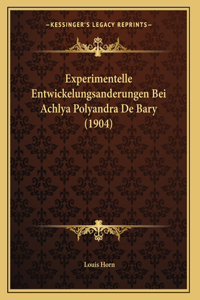 Experimentelle Entwickelungsanderungen Bei Achlya Polyandra De Bary (1904)
