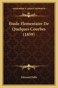 Etude Elementaire De Quelques Courbes (1859)