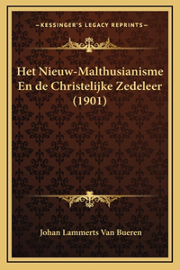 Het Nieuw-Malthusianisme En de Christelijke Zedeleer (1901)