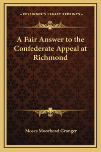 A Fair Answer to the Confederate Appeal at Richmond