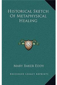 Historical Sketch of Metaphysical Healing