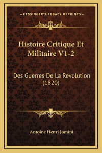 Histoire Critique Et Militaire V1-2