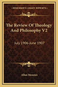 The Review Of Theology And Philosophy V2