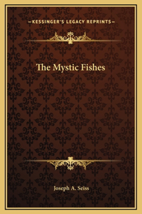 The Mystic Fishes