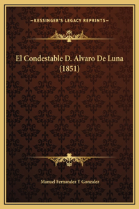 El Condestable D. Alvaro De Luna (1851)