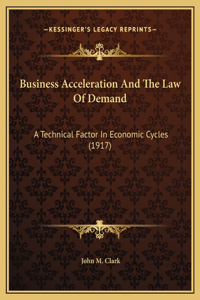 Business Acceleration And The Law Of Demand