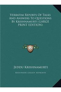 Verbatim Reports of Talks and Answers to Questions by Krishnamurti