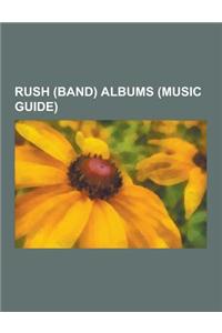 Rush (Band) Albums (Music Guide)