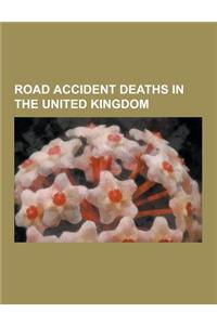 Road Accident Deaths in the United Kingdom