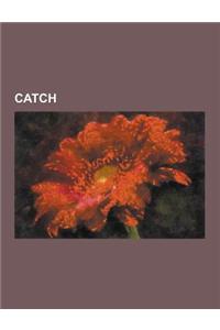 Catch: Arbitre de Catch, Catcheur, Catcheuse, Championnat de Catch, Clan Ou Equipe de Catch, Federation de Catch, Jeu Video d