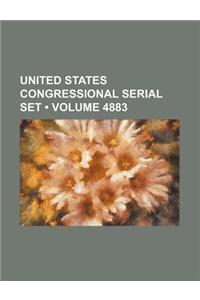 United States Congressional Serial Set (Volume 4883)