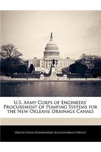 U.S. Army Corps of Engineers' Procurement of Pumping Systems for the New Orleans Drainage Canals