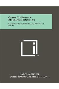 Guide to Russian Reference Books, V1: General Bibliographies and Reference Books