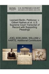 Leonard Berlin, Petitioner, V. Gilbert Nathan et al. U.S. Supreme Court Transcript of Record with Supporting Pleadings