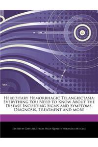 Hereditary Hemorrhagic Telangiectasia: Everything You Need to Know about the Disease Including Signs and Symptoms, Diagnosis, Treatment and More