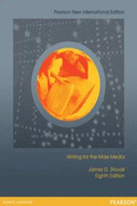 Writing for the Mass Media: Pearson New International Edition